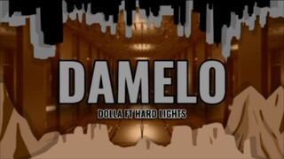 DOLLA ft Hard Lights - DAMELO (Mix Lyric V2)