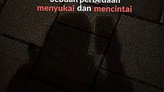 Menyukai dan Mencintai🤔