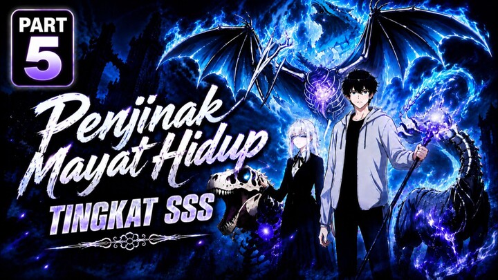 Penjinak Mayat Hidup Tingkat SSS (Dub indo) #Part5