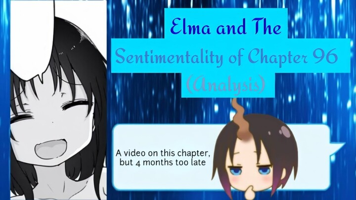 {MKDM Manga Analysis} Elma and The Sentimentality of Chapter 96