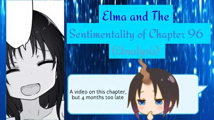 {MKDM Manga Analysis} Elma and The Sentimentality of Chapter 96