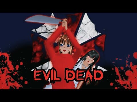 EVIL DEAD || HOROR MOVIE SAKURA SCHOOL SIMULATOR HOROR