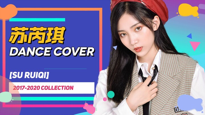 【Koreografi Tari Su Ruiqi】Kompilasi 2017-2020