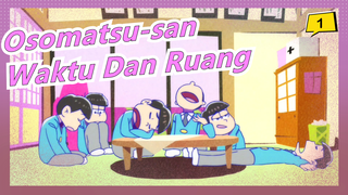 [Osomatsu-san/MAD Gambaran Tangan] Enam Anak Yang Berjalan Melalui Waktu Dan Ruang_1