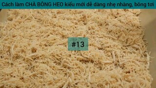cách làm chà bông heo kiểu mới dễ dàng thơm ngon vô cùng #13