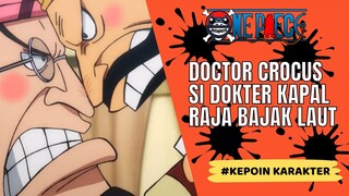 ONE PIECE - DOCTOR CROCUS!!! SI DOKTER KAPAL RAJA BAJAK LAUT