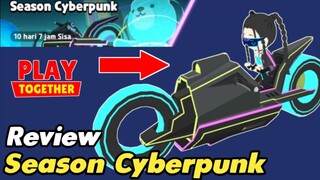Review Season Cyberpunk di Play Together