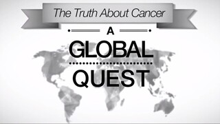 The Truth About Cancer- A Global Quest - Episode 7