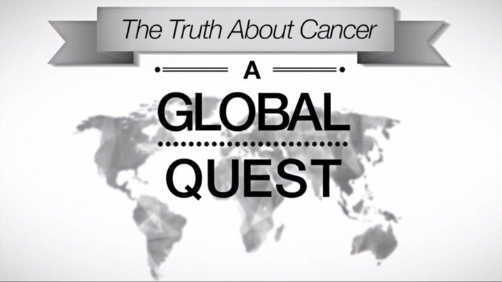 The Truth About Cancer- A Global Quest - Episode 9