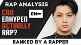 ENHYPEN CAN’T RAP?! (Rapper’s Analysis + Ranking) 2021 review