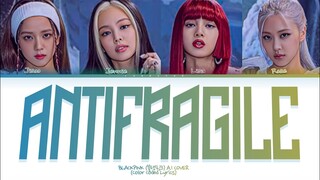 BLACKPINK (블랙핑크) - Antifragile (Color Coded Lyrics) @ssotzi