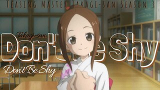 Teasing Master Takagi-san S3「Kuma AMV」Don't Be Shyᴴᴰ