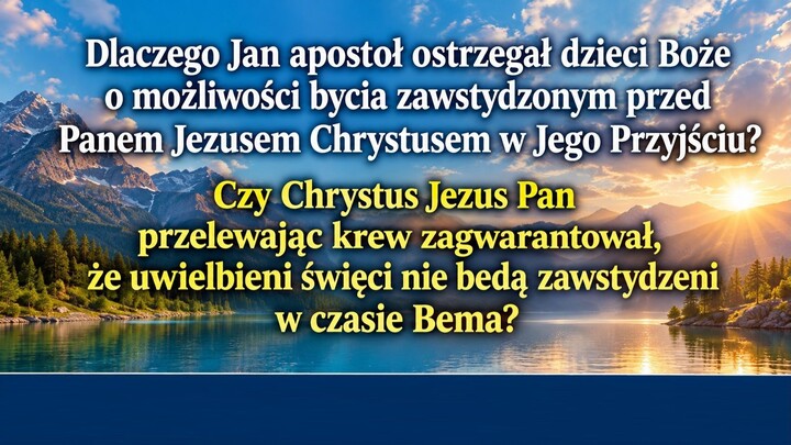 Przelana krew Chrystusa nie gwarantuje, że święci nie będą odczuwać wstydu