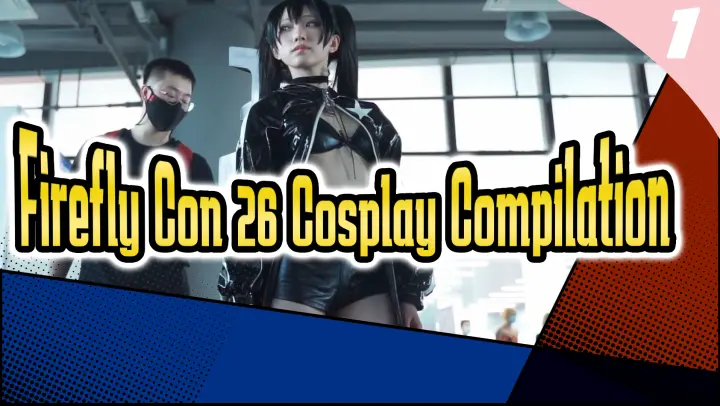 2021 Guangzhou Firefly Convention Cosplay Compilation | Firefly 26th_1