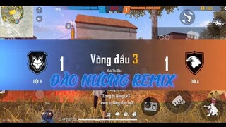 [ FREE FIRE ] Trận cuối lên "......... " nha ae ! | ĐÀO NƯƠNG REMIX | ân gaming