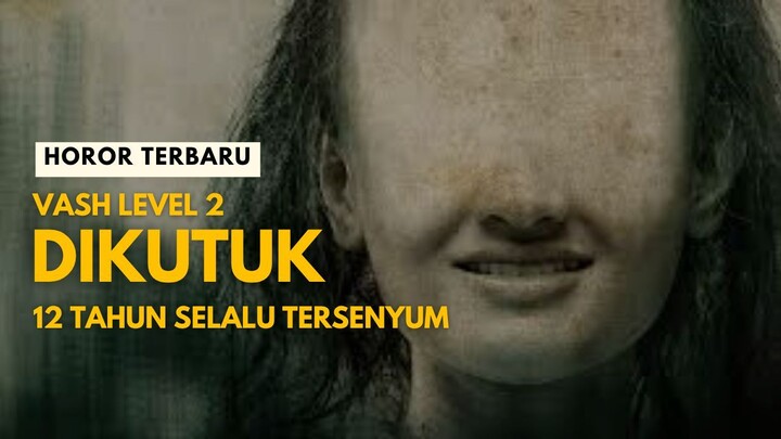 VASH LEVEL 2 (2025) - HOROR TERBARU