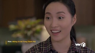 [FULL] Tập 25 Những Cô Gái Trong Thành phố (3/4) trên VTV3 | VTV Giải Trí