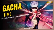 Pertama ngegacha langsung dapat Gojo Satoru - Jujutsu Kaisen : Phantom Parade [Gacha Time eps.22]