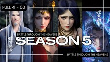 BTTH SEASON 5 full episode 41 - 50 | SUB INDO | BATTLE THROUGH THE HEAVENS