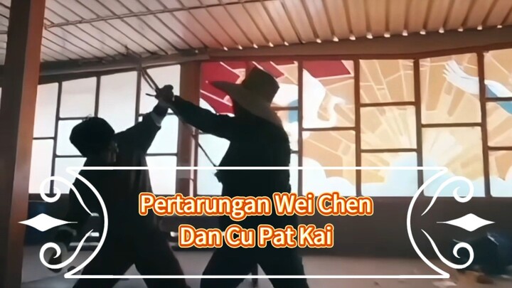 Part 4 - Pertarungan Wei Chen Dan Cu Pat Kai