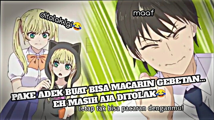 KETIKA LO INGIN MACARIN GEBETAN LO DENGAN LEWAT ADIK LO.
