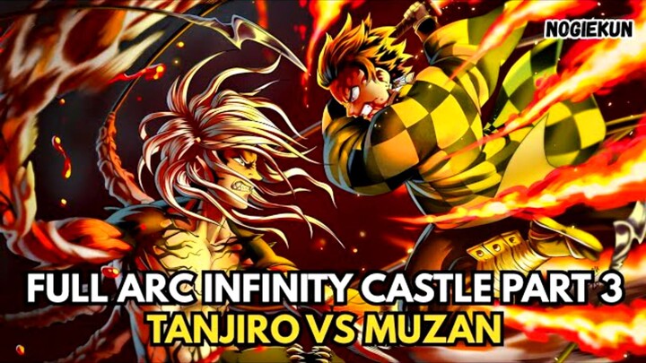 FULL KIMETSU NO YAIBA ARC INFINITY CASTLE PART 3 | DUEL HIDUP DAN MATI TANJIRO VS MUZAN