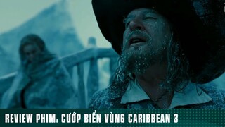REVIEW PHIM: “ CƯỚP BIỂN VÙNG CARIBBEAN 2 “ ( Phần 31 ) #reviewphimhaynhat