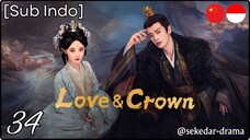[Sub Indo] Love and Crown – Eps. 34 (2025)