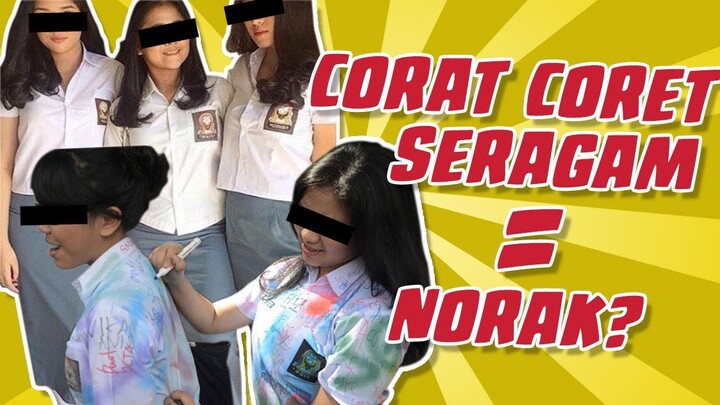 Apakah Corat-Coret Seragam Sekolah Salah? - #BukanSekolah