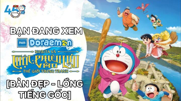 Doraemon movie 44 [BẢN ĐẸP - LỒNG TIẾNG GỐC] Nobita và cuộc phiêu lưu vào thế giới trong tranh
