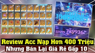 (Cần Bán) Review Acc Genshin Nạp Hơn 400 Triệu - Bán Giá Rẻ Gấp 10 Lần