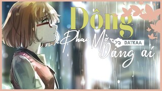 「AMV」ĐÔNG PHAI MỜ DÁNG AI (CTHBN2) | DATKAA -VinnieDePooh Remix♪