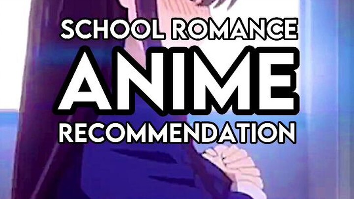 recommendation school anime romance