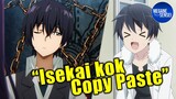 Kenapa Anime Isekai disebut Copy Paste?
