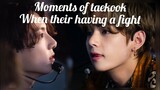 Taekook moments having a fight  (Part1)