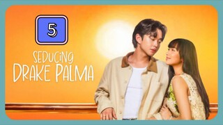 Episode 5: Seducing Drake Palma