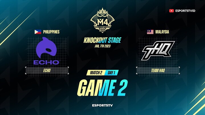 Echo vs Team Haq GAME 2 M4 World Championship | ECHO vs THQ ESPORTSTV
