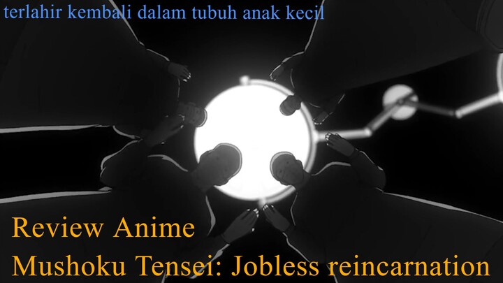 Review Anime Mushoku Tensei: Jobless Reincarnation