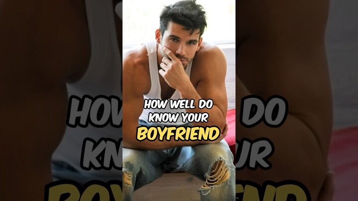 How Well Do You Know Your Boyfriend Quiz? #shorts #quiz #couples #game