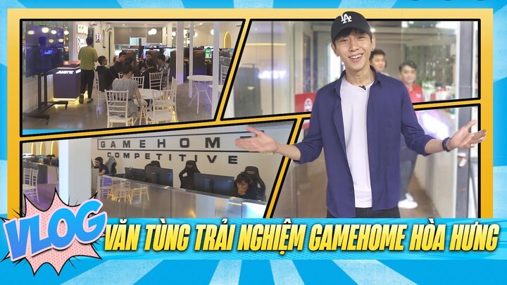 VĂN TÙNG TRẢI NGHIỆM GAMEHOME HÒA HƯNG 'GÓC ĐẮC ĐỊA' CỦA THẦY BA VÀ CÁI KẾT