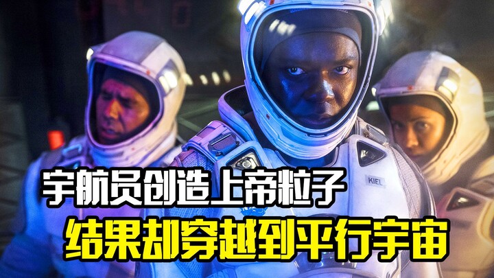 Astronauts create God particles, but end up traveling to another parallel universe, science fiction 