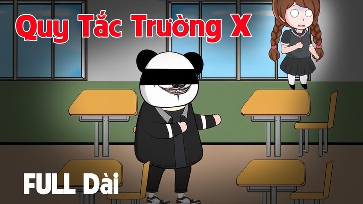 (Full Version) Nội Quy Trường X ｜ Gấu Sợ Hãi TV