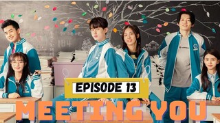Meeting You (Season 1 - Episode 13) Korean drama || Hindi dubbed