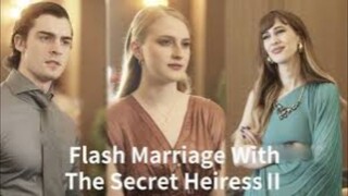 Flash marriage with the secret heiress