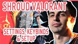 Shroud Valorant Settings, Keybinds and Setup Updated [15 June 2020]
