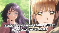 kenapa long hair lebih di sukai?
