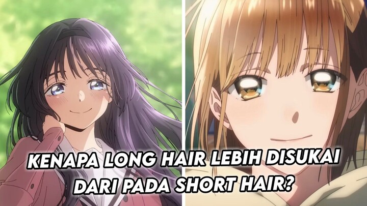 kenapa long hair lebih di sukai?