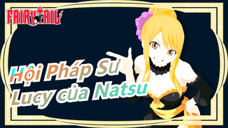 [Hội Pháp Sư MAD]  Lucy của Natsu