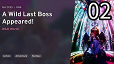 EP 02 Yasei no Last Boss ga Arawareta! | A Wild Last Boss Appeared! REUPLOAD