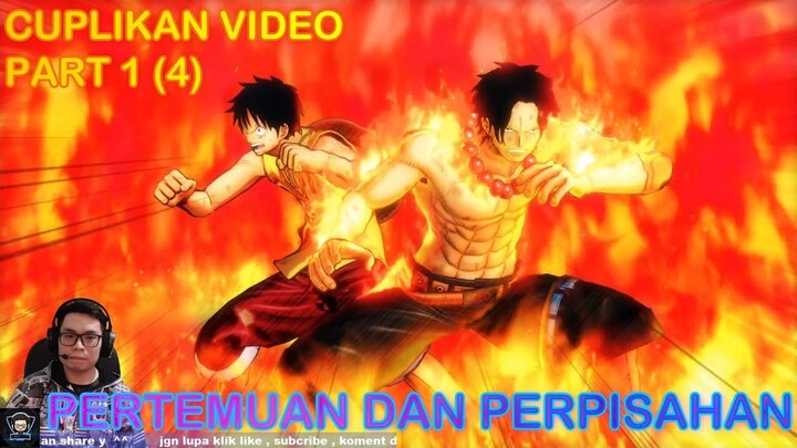 ONE PIECE BURNING BLOOD - INDONESIA - PERTEMUAN DAN PERPISAHAN - VIDEO CUPLIKAN PART 1 (4)